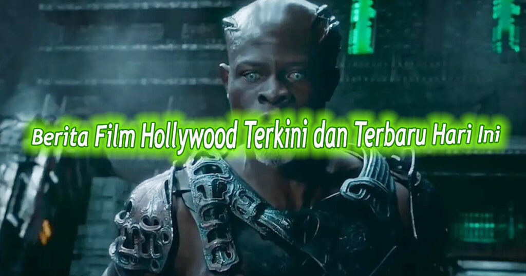 Berita Film Hollywood Terkini dan Terbaru Hari Ini